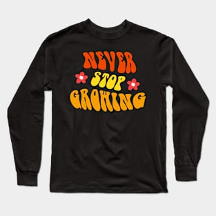 Never Stop Growing | Retro Long Sleeve T-Shirt